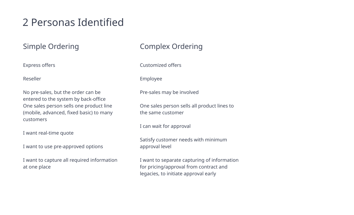Two ordering personas: simple express quoting versus complex customized deals that wait for approval